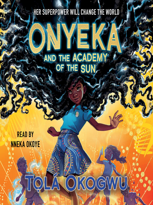 Title details for Onyeka and the Academy of the Sun by Tolá Okogwu - Available